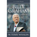 Billy Graham: A Biography of America's Greatest Evangelist