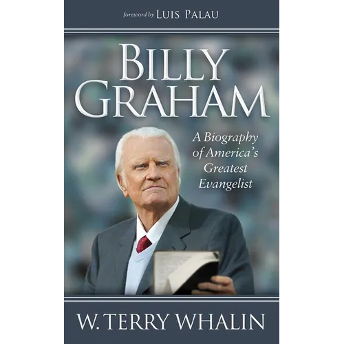 Billy Graham: A Biography of America's Greatest Evangelist