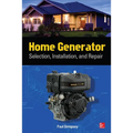 Home Generator: Selection, Installation, and Repair