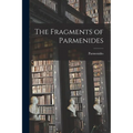 The Fragments of Parmenides
