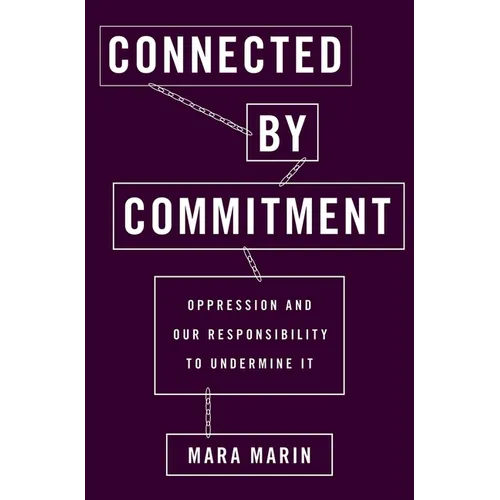 Connected by Commitment: Oppression and Our Responsibility to Undermine It (UK)