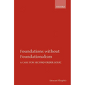 Foundations Without Foundationalism: A Case for Second-Order Logic