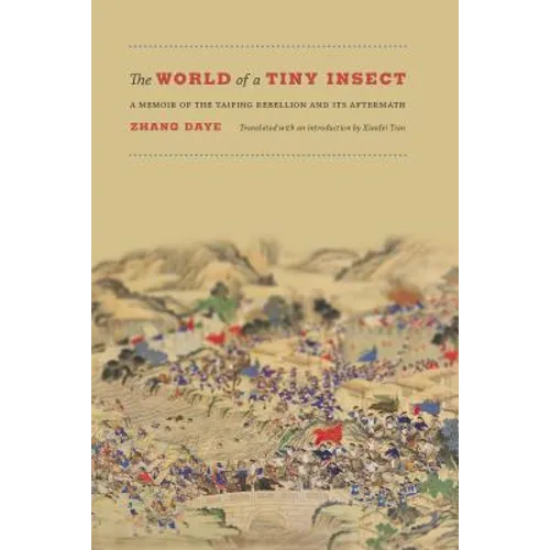 The World of a Tiny Insect: A Memoir of the Taiping Rebellion and Its Aftermath