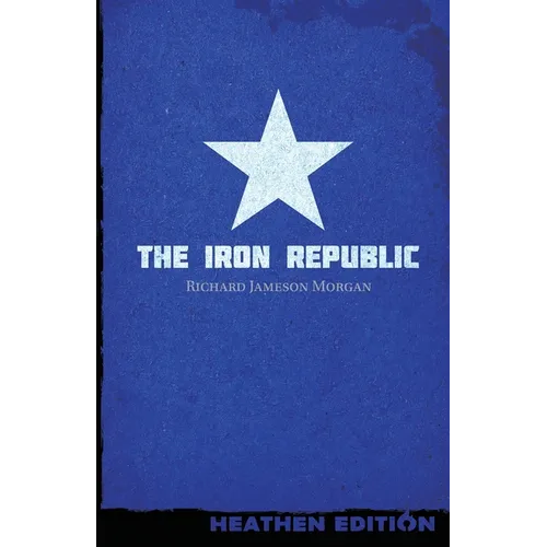 The Iron Republic (Heathen Edition)