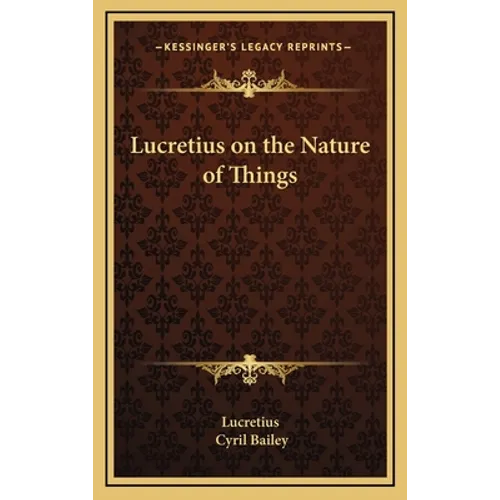 Lucretius on the Nature of Things