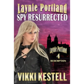 Laynie Portland, Spy Resurrected