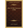 Alice Of Old Vincennes (1900)