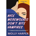Nice Werewolves Don't Bite Vampires