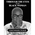 Through the Eyes of this Black Woman: Continuing to Rise