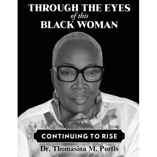 Through the Eyes of this Black Woman: Continuing to Rise