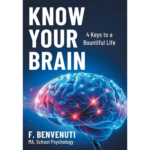 Know Your Brain: 4 Keys to a Bountiful Life