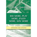 Bid More, Play More, Enjoy More, Win More: Second Edition