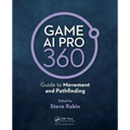 Game AI Pro 360: Guide to Movement and Pathfinding