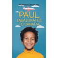 Paul Immigrates to Canada
