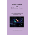 Tensor Calculus and Differential Forms: From Vector Calculus to the Geometry of Forms