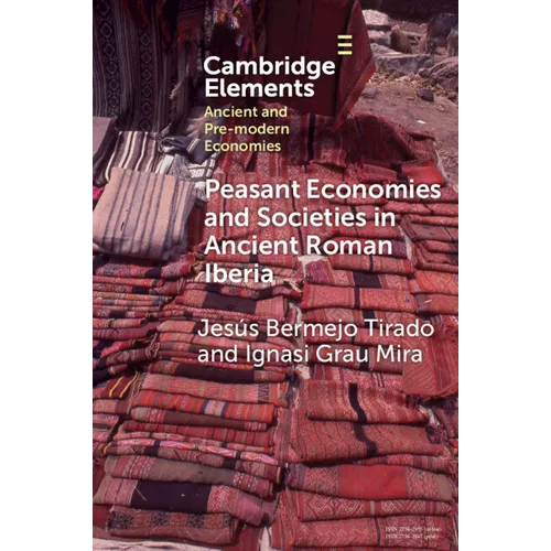 Peasant Economies and Societies in Ancient Roman Iberia