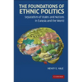 The Foundations of Ethnic Politics: Separatism of States and Nations in Eurasia and the World