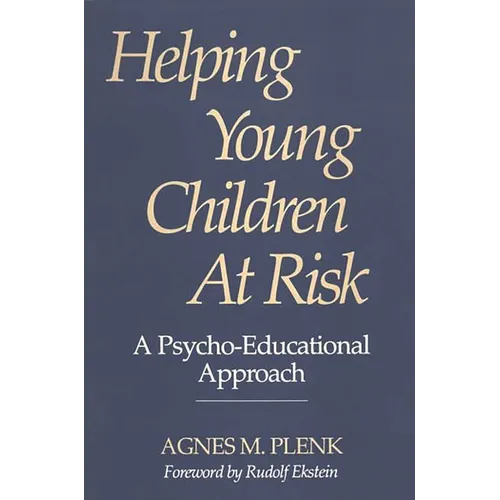 Helping Young Children at Risk: A Psycho-Educational Approach