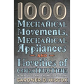 1000 Mechanical Movements, Mechanical Appliances and Novelties of Construction (6th revised and enlarged edition)