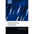 Rules, Reasons, and Norms: Selected Essays