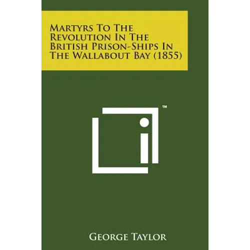Martyrs to the Revolution in the British Prison-Ships in the Wallabout Bay (1855)