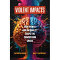 Violent Impacts: How Power and Inequality Shape the Concussion Crisis
