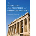 The Seven Cities of the Apocalypse and Greco-Asian Culture