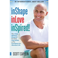 inShape inLove inSpired!: The 3 Step Wellness Blueprint for Using Peak Health as The Foundation