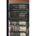 The Genealogy of the Pendarvis-Bedon Families of South Carolina, 1670-1900: Together With Lineal Ancestry of Husbands and Wives Who Intermarried With
