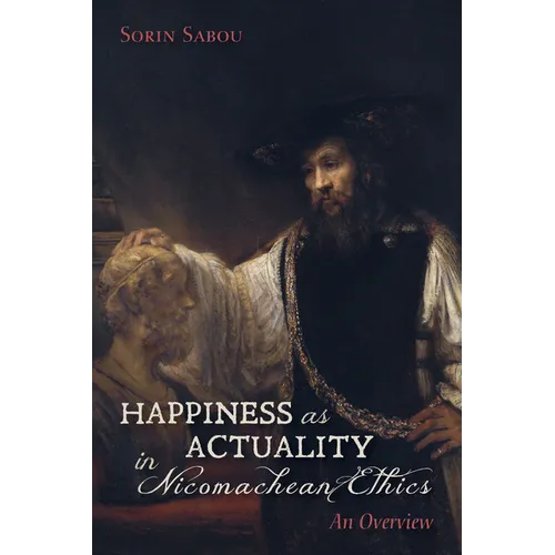 Happiness as Actuality in Nicomachean Ethics: An Overview