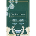 Fashion / Sense: On Philosophy and Fashion