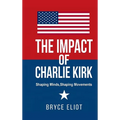 The Impact of Charlie Kirk: Shaping Minds, Shaping Movements