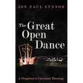The Great Open Dance: A Progressive Christian Theology