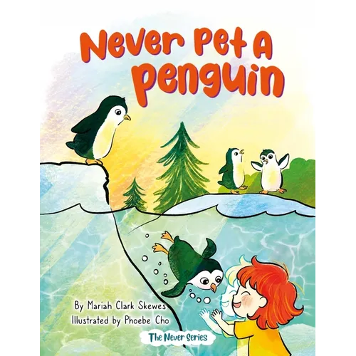 Never Pet a Penguin