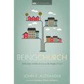 Being Church: Reflections on How to Live as the People of God