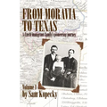 From Moravia to Texas: A Czech Immigrant Family's Pioneering Journey' (Vol 1)