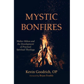 Mystic Bonfires: Walter Hilton and the Development of Practical Spiritual Theology