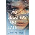 Two Seconds Too Late