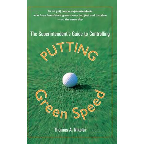 The Superintendent's Guide to Controlling Putting Green Speed