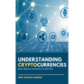 Understanding Cryptocurrencies: Bitcoin, Ethereum, and Altcoins as an Asset Class