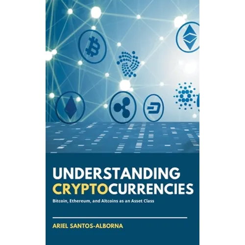 Understanding Cryptocurrencies: Bitcoin, Ethereum, and Altcoins as an Asset Class