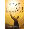Hear Him! the One Hundred Twenty-Five Commands of Jesus
