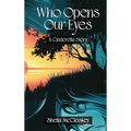 Who Opens Our Eyes: A Cinderella Story