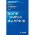 Buddhist Foundations of Mindfulness