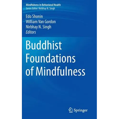 Buddhist Foundations of Mindfulness