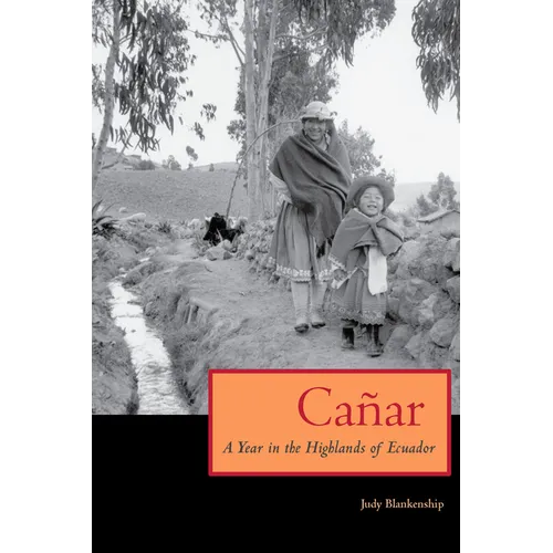Canar: A Year in the Highlands of Ecuador