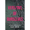 Versions of Ourselves