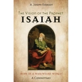 The Vision of the Prophet Isaiah: Hope in a War-Weary World--A Commentary