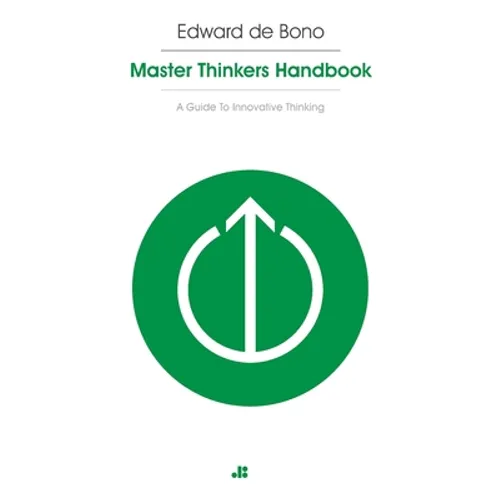 Masterthinker's Handbook: A Guide to Innovative Thinking