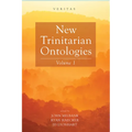 New Trinitarian Ontologies, Volume I